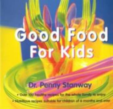 Paperback Good Food for Kids Book