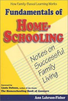 Paperback Fundamentals of Home-Schooling: Notes on Successful Family Living Book