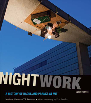 Paperback Nightwork, Updated Edition: A History of Hacks and Pranks at Mit Book