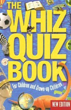 Paperback The Whiz Quiz Book: For Children and Grown-Up Children Book