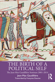 Paperback The Birth of a Political Self: The Jean-Max Gaudilliere Seminars 2001-2014 Book