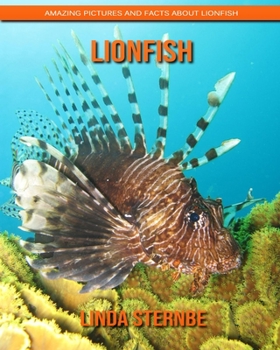 Paperback Lionfish: Amazing Pictures and Facts About Lionfish Book