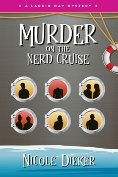 Paperback Murder on the Nerd Cruise: A Larkin Day Mystery Book