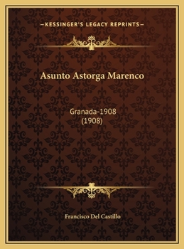Hardcover Asunto Astorga Marenco: Granada-1908 (1908) [Spanish] Book