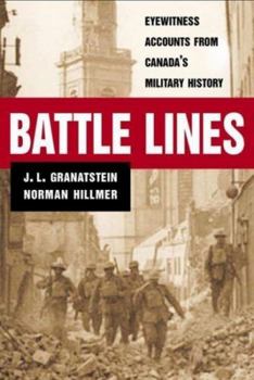 Hardcover Battle Lines: Eyewitness Accounts from Canada's Military History Book