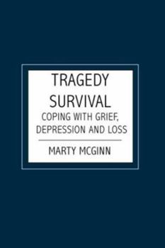 Paperback Tragedy Survival: Coping with grief, depression and loss Book