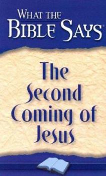 Paperback What the Bible Says the Second Coming of Jesus Book