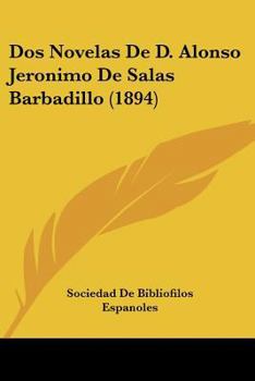Dos Novelas De D. Alonso Jeronimo De Salas Barbadillo (1894)