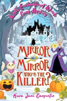 Paperback Mirror mirror, who's the killer?: Wyld Enchantment Woods Cozy Mystery Book