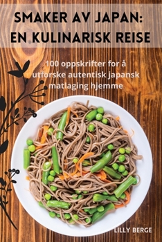 Smaker av Japan: En kulinarisk reise (Norwegian Edition)