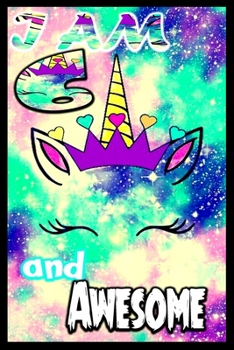 I am 6 and Awesome: Unicorn Journal A Happy Birthday 6 Years Old Unicorn Journal Notebook for Kids, Birthday Unicorn Journal for Girls / 6 Year Old Birthday Gift for Girls!