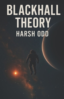 Paperback Blackhall Theory: A Space Mission. A Dead Crew. And A Truth Never Meant To Be Found. Book