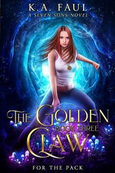 For the Pack - Book #3 of the Golden Claw