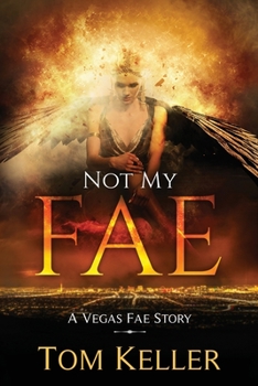 Not my Fae (Vegas Fae Stories) - Book #8 of the Vegas Fae