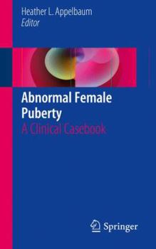 Paperback Abnormal Female Puberty: A Clinical Casebook Book