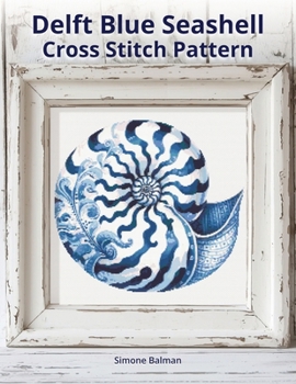 Paperback Delft Blue Seashell Cross-Stitch Pattern: A Large Print Cross-Stitch Pattern in Classic Delft Style Book