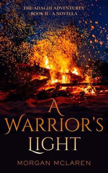 Paperback A Warrior's Light: The Adaghi Adventures Book