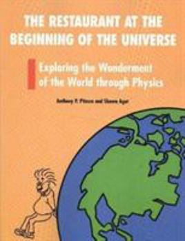 Paperback The Restaurant at the Beginning of the Universe: Exploring the Wonderment of the World Through Physics Book