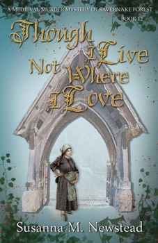Paperback Though I Live Not Where I Love: The Savernake Novels Book 12 Book