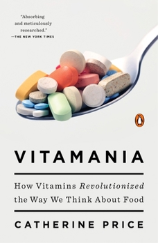 Paperback Vitamania: How Vitamins Revolutionized the Way We Think About Food Book