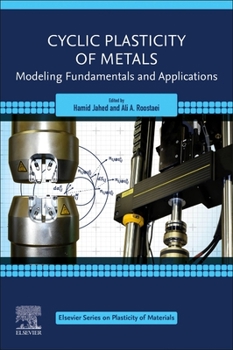 Paperback Cyclic Plasticity of Metals: Modeling Fundamentals and Applications Book