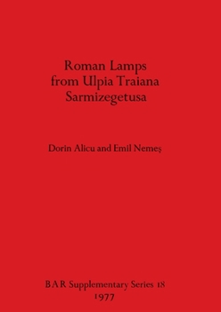 Paperback Roman Lamps from Ulpia Traiana Sarmizegetusa Book