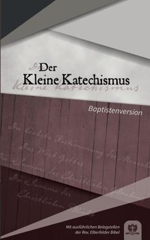Paperback Der Kleine Katechismus: Baptistenversion [German] Book