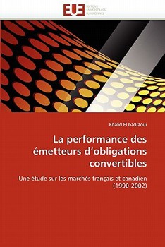 Paperback La performance des émetteurs d''obligations convertibles [French] Book