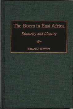 Hardcover The Boers in East Africa: Ethnicity and Identity Book
