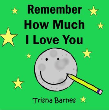 Paperback Remember How Much I Love You Book