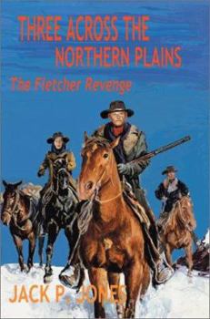 Paperback Three Across the Northern Plains: The Fletcher Revenge Book