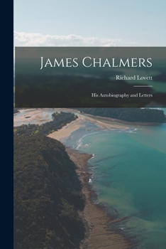 Paperback James Chalmers; his Autobiography and Letters Book