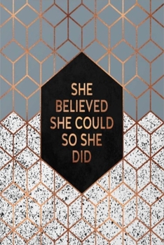 Paperback She Believed She Could So She Did: Lined Notebook, 110 Pages -Inspirational Quote with Geometric Design on Black Matte Soft Cover, 6X9 inch Journal fo Book