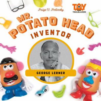Library Binding Mr. Potato Head Inventor: George Lerner Book