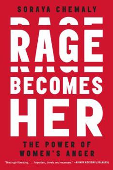 Hardcover Rage Becomes Her: The Power of Women's Anger Book