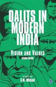 Paperback Dalits in Modern India: Vision and Values Book