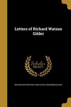 Paperback Letters of Richard Watson Gilder Book