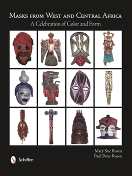 Hardcover Masks from West and Central Africa: A Celebration of Color and Form Book