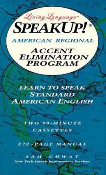Paperback Speak Up!(r): American Regional Accent Elimination Program: Learn to Speak Standard American English (Living Language Speakup!) Book