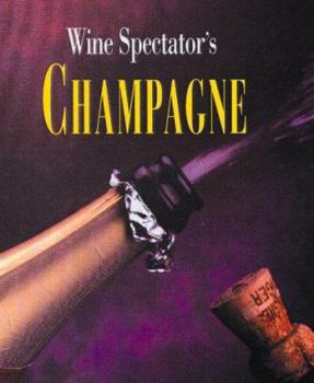 Hardcover Wine Spectator's Champagne Book