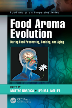 Hardcover Food Aroma Evolution: During Food Processing, Cooking, and Aging Book