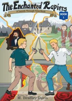 Hardcover The Enchanted Rapiers: Swords Through Time Book 1 Book