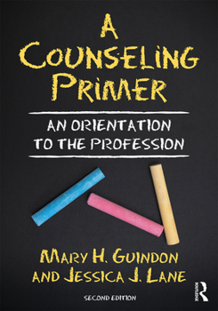 Paperback A Counseling Primer: An Orientation to the Profession Book