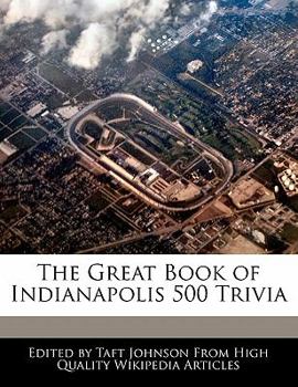 Paperback The Great Book of Indianapolis 500 Trivia Book