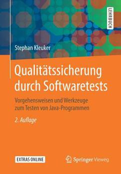 Paperback Qualitätssicherung Durch Softwaretests: Vorgehensweisen Und Werkzeuge Zum Testen Von Java-Programmen [German] Book