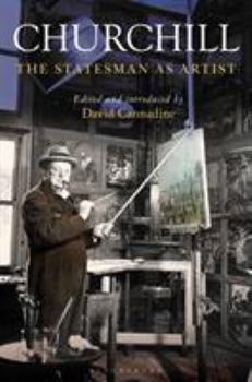 Hardcover Churchill: The Statesman as Artist Book