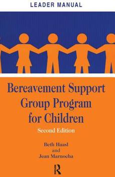 Paperback Bereavement Support Group Program for Children: Leader Manual and Participant Workbook Book