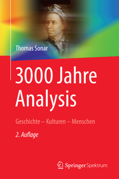 Hardcover 3000 Jahre Analysis: Geschichte - Kulturen - Menschen [German] Book