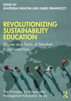 Paperback Revolutionizing Sustainability Education: Stories and Tools of Mindset Transformation Book