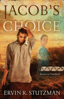 Paperback Jacob's Choice: Return to Northkill, Book 1 Book